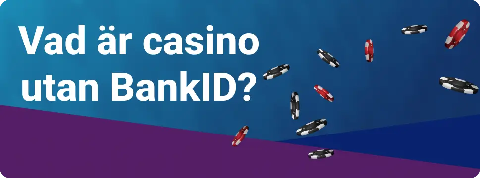 Vad är casino utan BankID